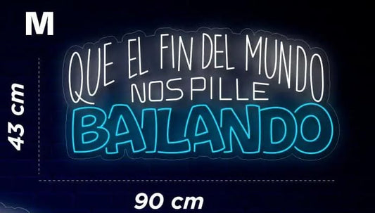 Letrero LED Neón Decorativo, Texto 'Que el Fin del Mundo nos Pille Bailando', 90 cm x 43 cm, Azul y Blanco
