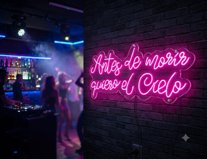 Letrero de Neón antes de morir quiero el cielo Cartel Luminoso Decorativo APROXIMADAMENTE 80CM ALIMENTADOR 12 V