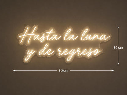 Letrero LED de Neón con Frase Hasta la Luna y de regreso Luz Decorativa 80l x 35an. centímetros, alimentador 12V, Luz Neon Para bodas y ceremonias.